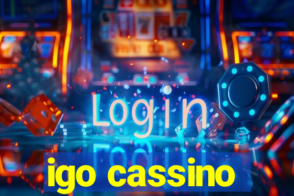 igo cassino